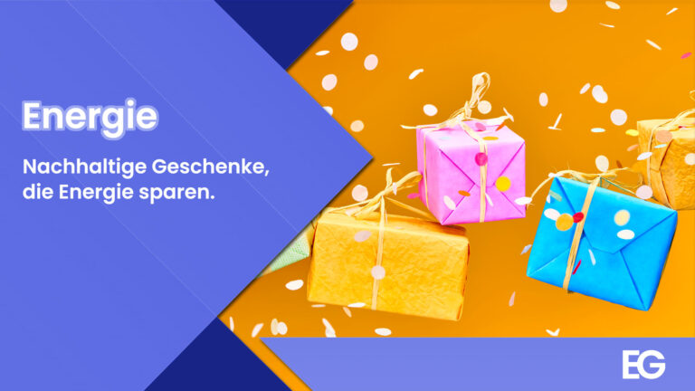 Nachhaltige Geschenke die Energie sparen.