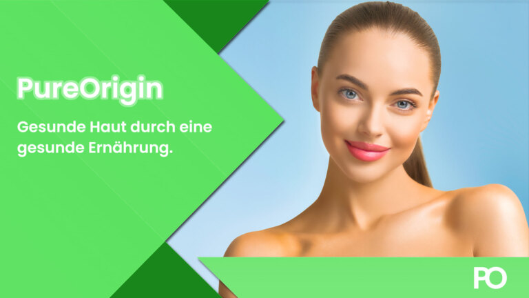 Gesunde Haut durch gesunde Ernährung und Wasser.