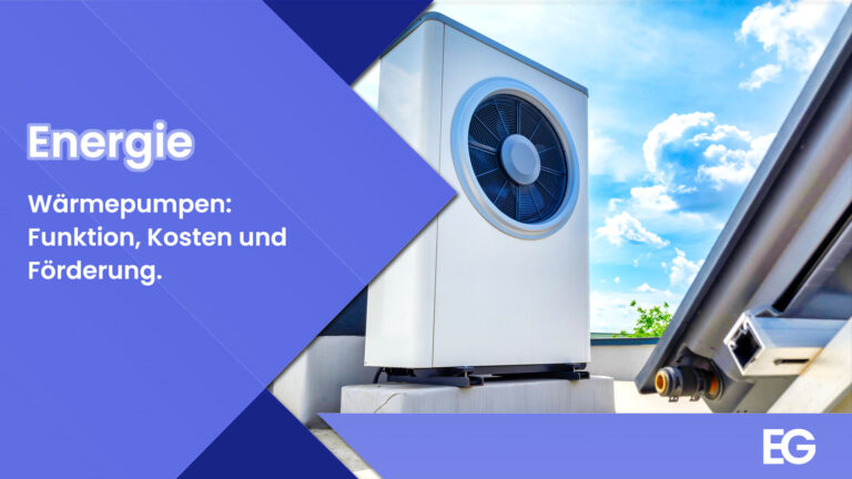 Wärmepumpen - Funktion, Kosten und Förderung.