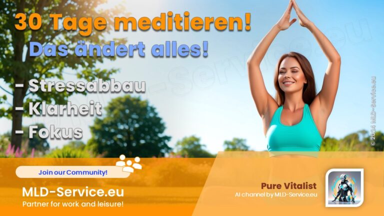 30 Tage Meditation: Weniger Stress, bessere Konzentration und ein gelasseneres Leben.